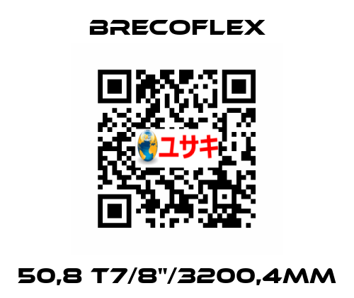 50,8 T7/8"/3200,4MM Brecoflex