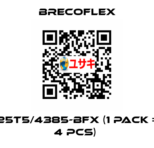 25T5/4385-BFX (1 Pack = 4 Pcs)  Brecoflex