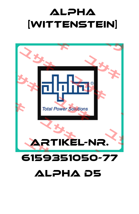 ARTIKEL-NR. 6159351050-77 ALPHA D5  Alpha [Wittenstein]