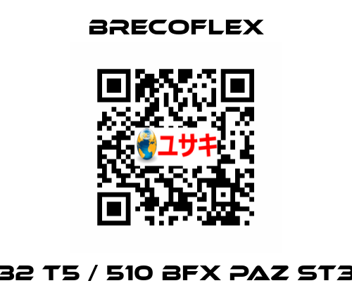 32 T5 / 510 BFX PAZ ST3 Brecoflex