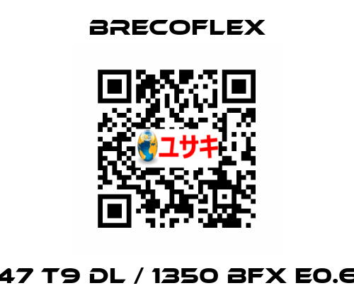 47 T9 DL / 1350 BFX E0.6 Brecoflex