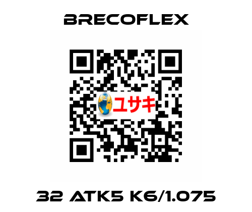 32 ATK5 K6/1.075 Brecoflex