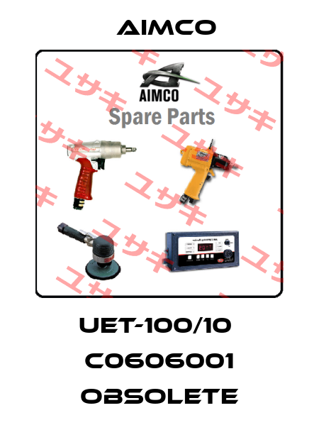 UET-100/10  C0606001 obsolete AIMCO