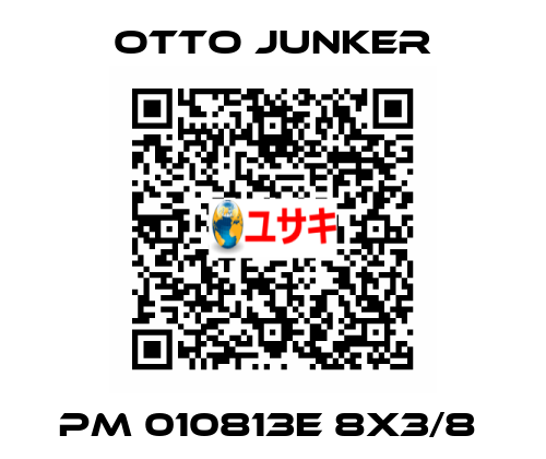 PM 010813E 8X3/8  Otto Junker