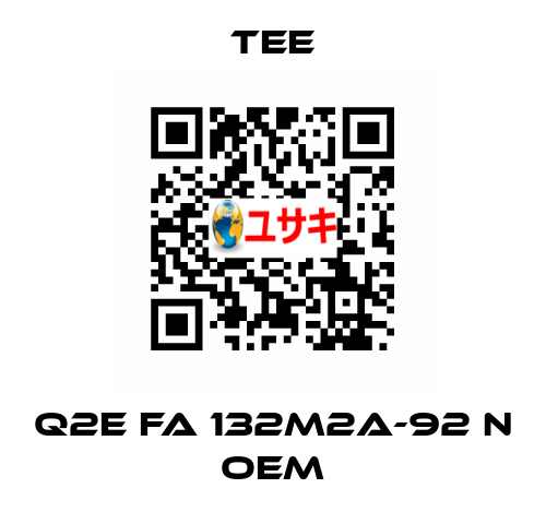 Q2E FA 132M2A-92 N oem TEE