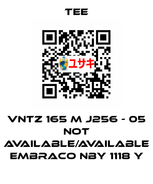 VNTZ 165 M J256 - 05 not available/available Embraco NBY 1118 Y TEE