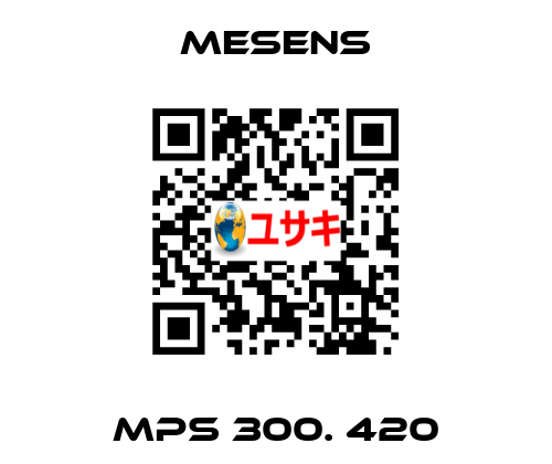 MPS 300. 420 Mesens