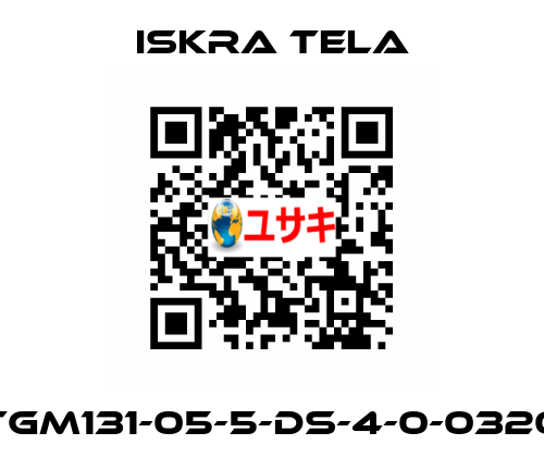 TGM131-05-5-DS-4-0-0320 ISKRA TELA