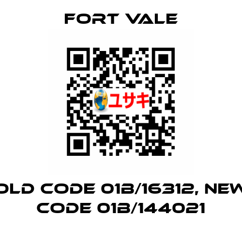 old code 01B/16312, new code 01B/144021 Fort Vale