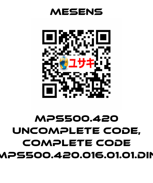 MPS500.420 uncomplete code, complete code MPS500.420.016.01.01.DIN Mesens