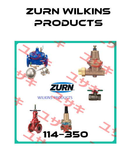 114−350 Zurn Wilkins Products