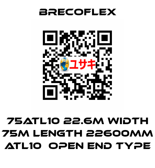 75ATL10 22.6M Width 75m Length 22600mm ATL10　Open end type Brecoflex