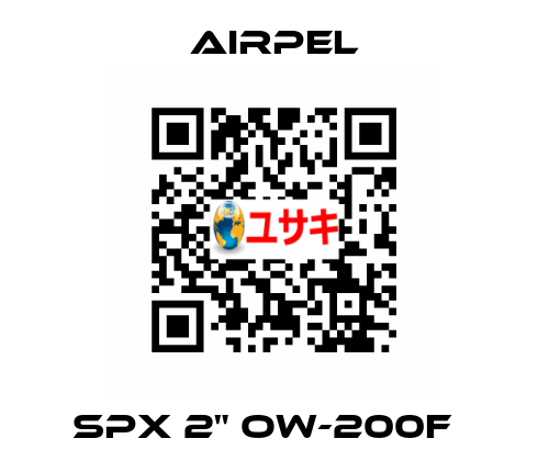 SPX 2" OW-200F   Airpel