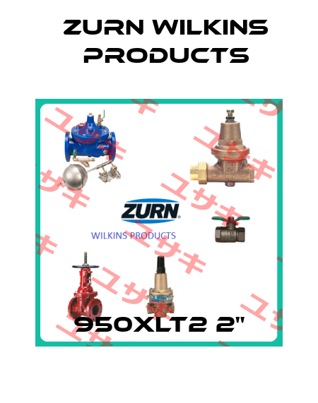 950XLT2 2" Zurn Wilkins Products