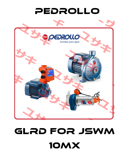 GLRD for JSWm 10MX Pedrollo