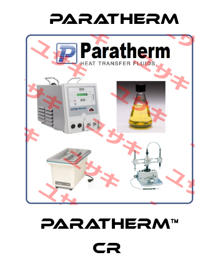 Paratherm™ CR  Paratherm