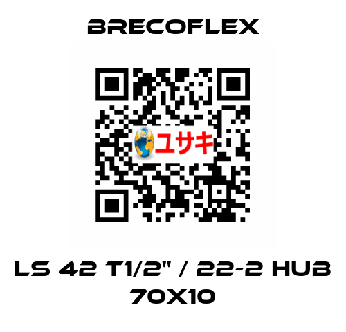 LS 42 T1/2" / 22-2 hub 70x10 Brecoflex