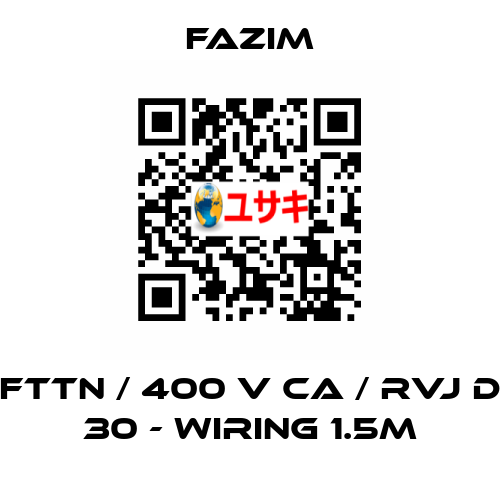 FTTN / 400 V CA / RVJ D 30 - WIRING 1.5M Fazim
