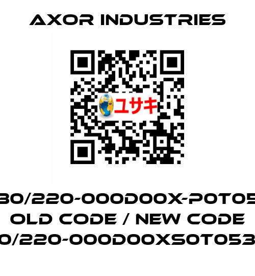 SSAX100M30/220-000D00X-P0T053-SC00R1X old code / new code SSAX100M30/220-000D00XS0T053-SC000R1XX Axor Industries