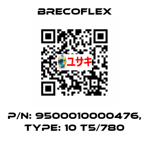 P/N: 9500010000476, Type: 10 T5/780 Brecoflex