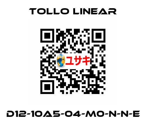 D12-10A5-04-M0-N-N-E Tollo Linear