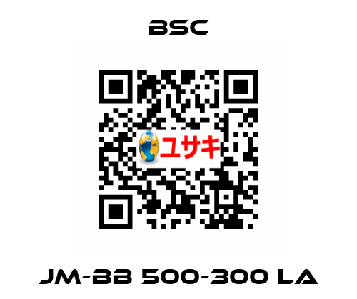 JM-BB 500-300 LA BSC