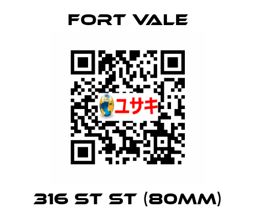 316 ST ST (80mm) Fort Vale