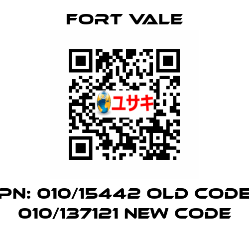 PN: 010/15442 old code 010/137121 new code Fort Vale
