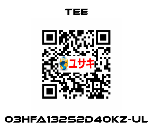 03HFA132S2D40KZ-UL TEE