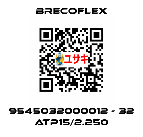 9545032000012 - 32 ATP15/2.250 Brecoflex