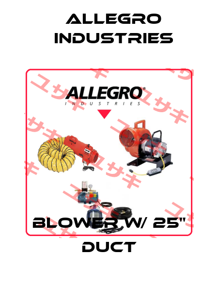 Blower w/ 25" Duct Allegro Industries