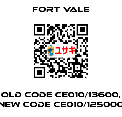 old code CE010/13600, new code CE010/125000 Fort Vale