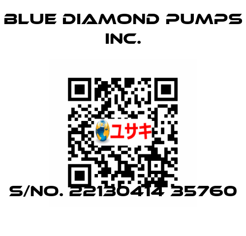 S/No. 22130414 35760 Blue Diamond Pumps Inc.