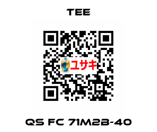 QS FC 71M2B-40 TEE