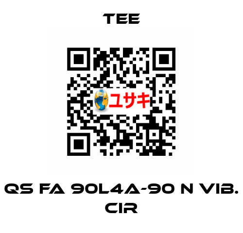 QS FA 90L4A-90 N Vib. CIR TEE