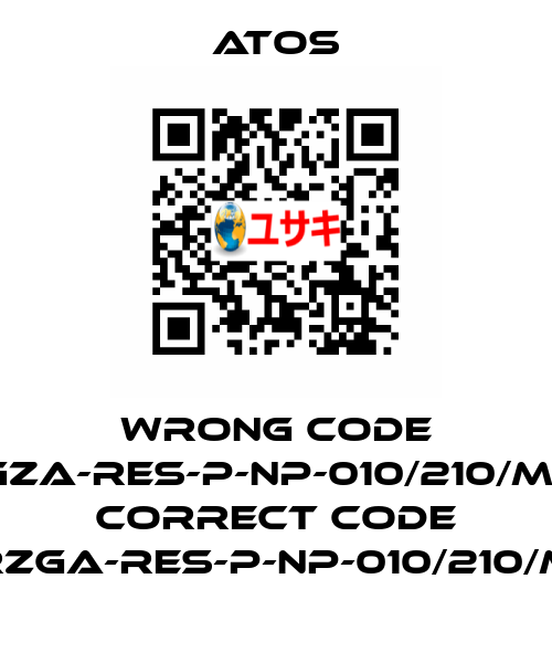 wrong code RGZA-RES-P-NP-010/210/M10, correct code RZGA-RES-P-NP-010/210/M Atos