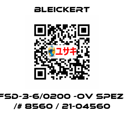 FSD-3-6/0200 -oV spez. /# 8560 / 21-04560 Bleickert