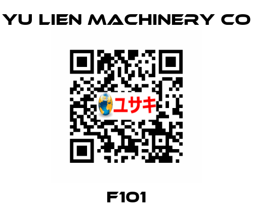 F101 Yu Lien Machinery Co