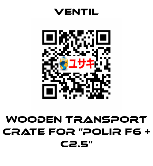 Wooden transport crate for "Polir F6 + C2.5" Ventil