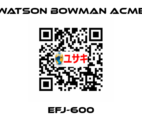 EFJ-600 Watson Bowman Acme