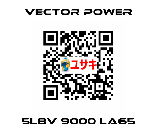 5L8V 9000 La65 Vector Power