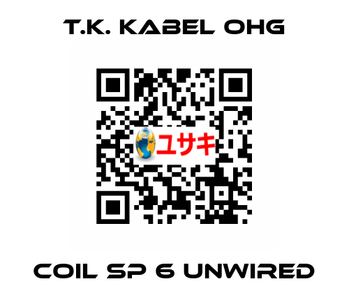 Coil SP 6 unwired T.K. Kabel oHG