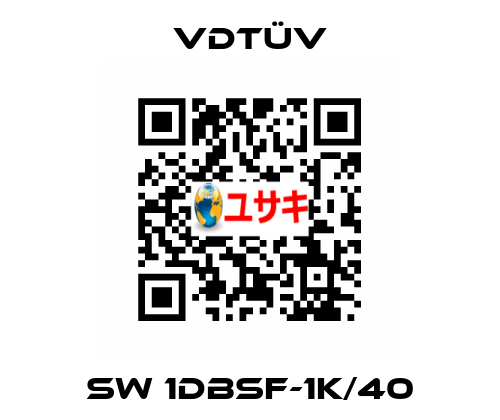 SW 1DBSF-1K/40 VdTÜV
