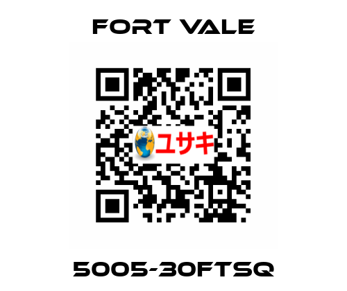 5005-30FTSQ Fort Vale