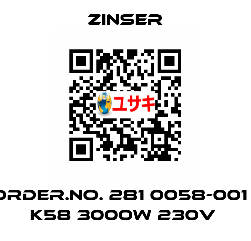 Order.No. 281 0058-001 / K58 3000W 230V  Zinser