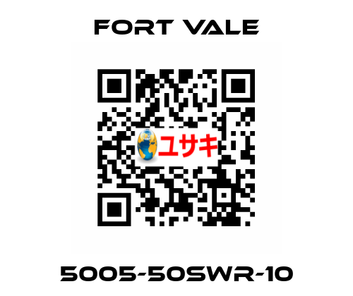 5005-50SWR-10 Fort Vale