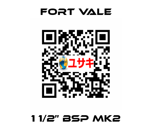 1 1/2” BSP MK2 Fort Vale