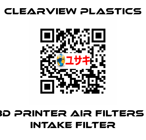 3D Printer Air Filters - Intake Filter Clearview Plastics