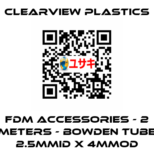 FDM Accessories - 2 Meters - Bowden Tube 2.5mmID x 4mmOD Clearview Plastics