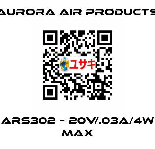 ARS302 – 20V/.03A/4W MAX AURORA AIR PRODUCTS